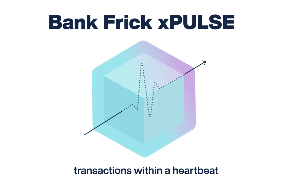 Bank Frick xPulse - transactions within a heartbeat