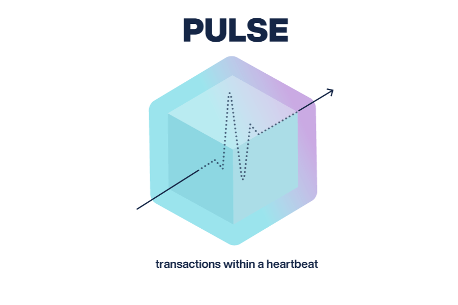 PULSE - Transactions within a heartbeat